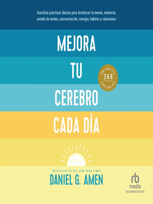 Title details for Mejora tu cerebro cada día "Change Your Brain Every Day" by Daniel G. Amen - Available